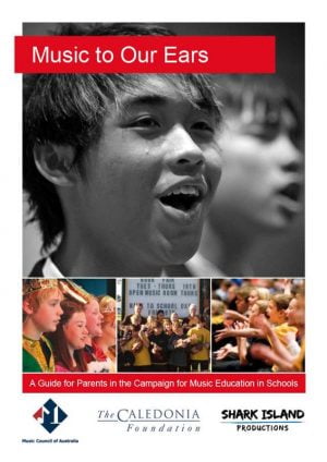 Music to Our Ears - A Guide for Parents in the Campaign for Music Education in Schools