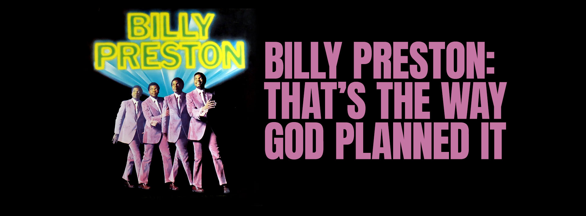 BILLY PRESTON: THAT'S THE WAY GOD PLANNED IT