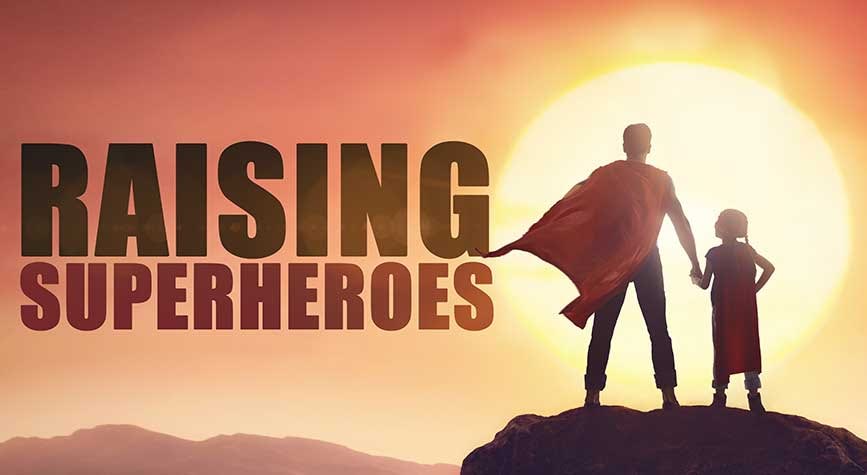 Raising Superheroes