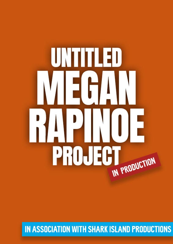UNTITLED MEGAN RAPINOE PROJECT (In Production)