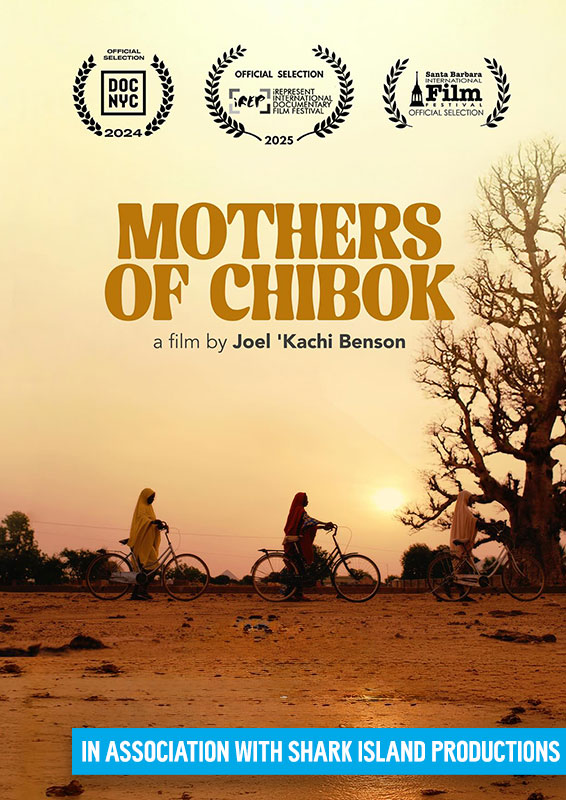 MOTHERS OF CHIBOK — In Association with Shark Island Productions