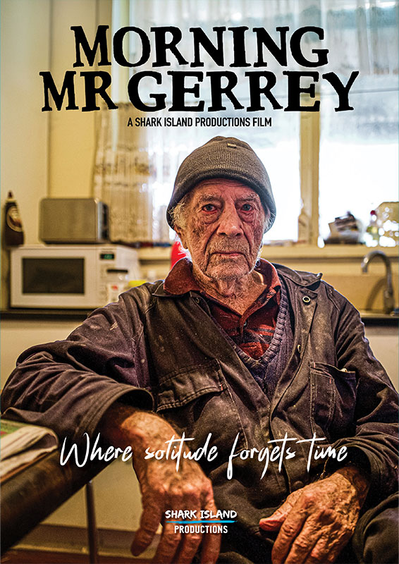 MORNING MR GERREY Morning Mr Gerrey — A Shark Island Productions Film