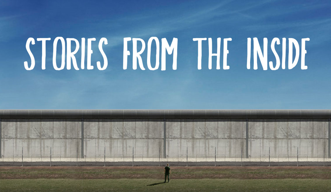 STORIES FROM THE INSIDE